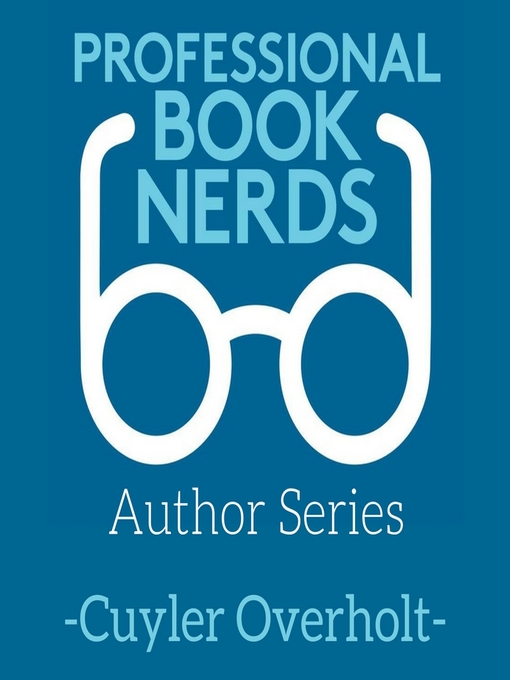 Title details for Cuyler Overholt Interview by Professional Book Nerds - Available